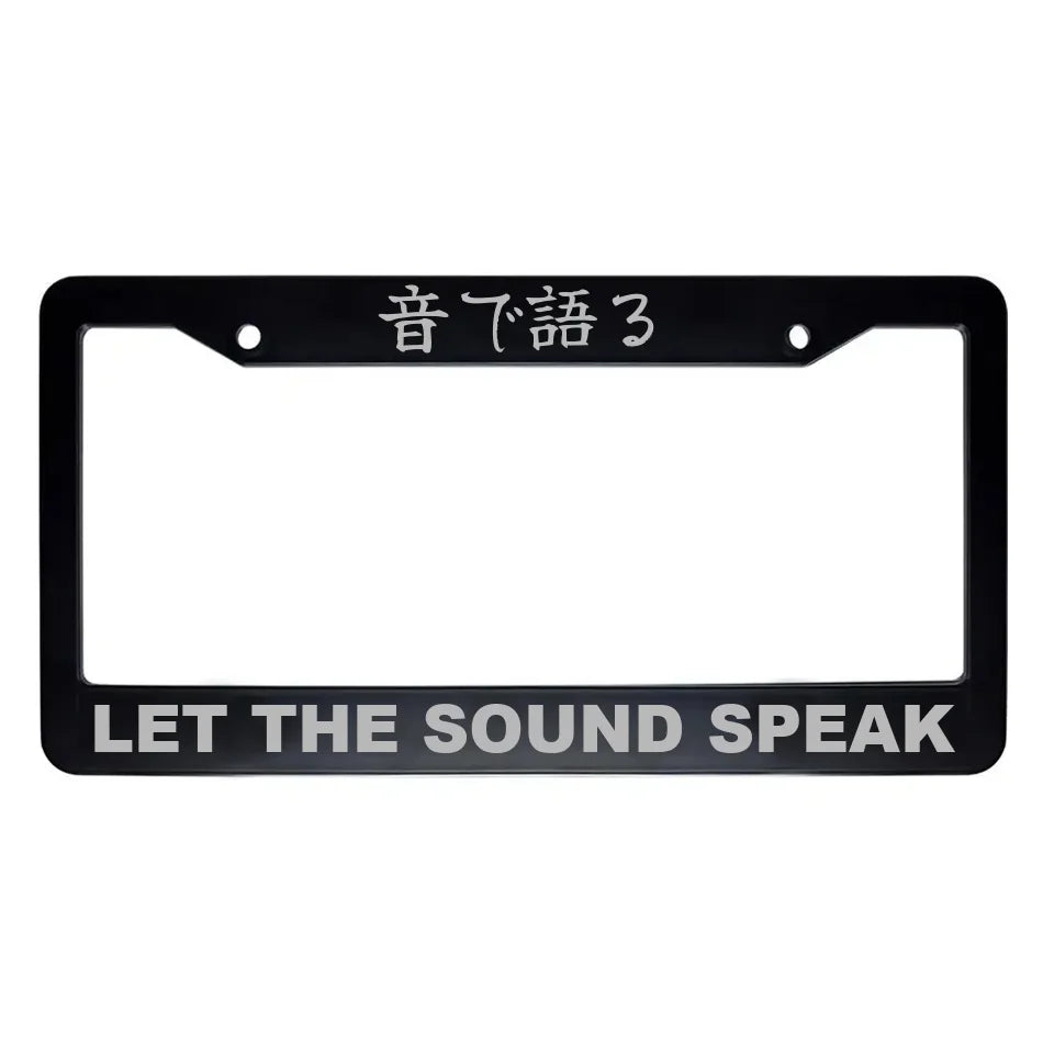 Let the Sound Speak ABS Black Plastic Kanji Japanese License Plate Frame - Silver Text