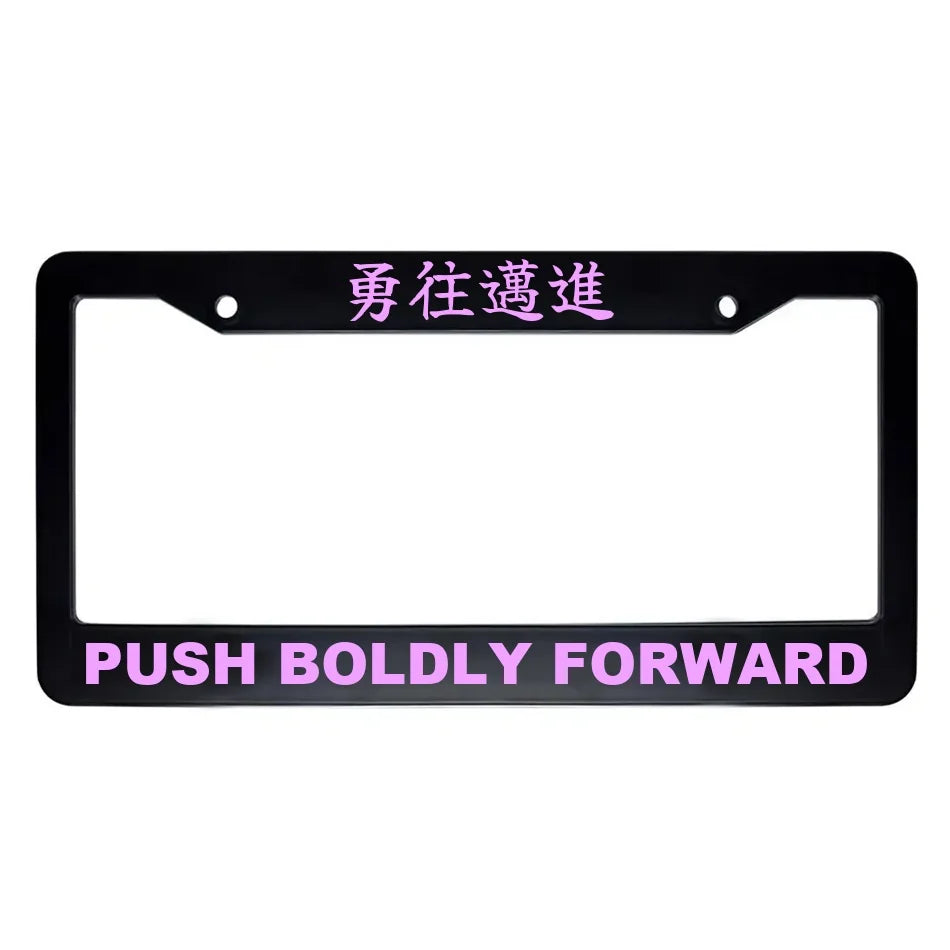 Push Boldly Forward ABS Black Plastic Kanji Japanese License Plate Frame - Pink Text