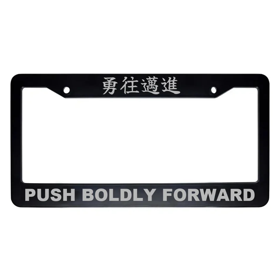Push Boldly Forward ABS Black Plastic Kanji Japanese License Plate Frame - Silver Text