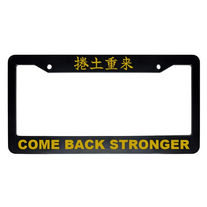 Come Back Stronger ABS Black Plastic Kanji Japanese License Plate Frame - Gold Text