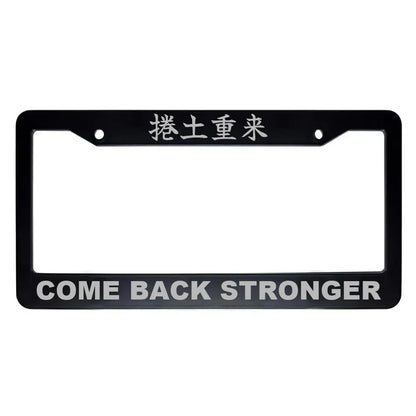 Come Back Stronger ABS Black Plastic Kanji Japanese License Plate Frame - Silver Text