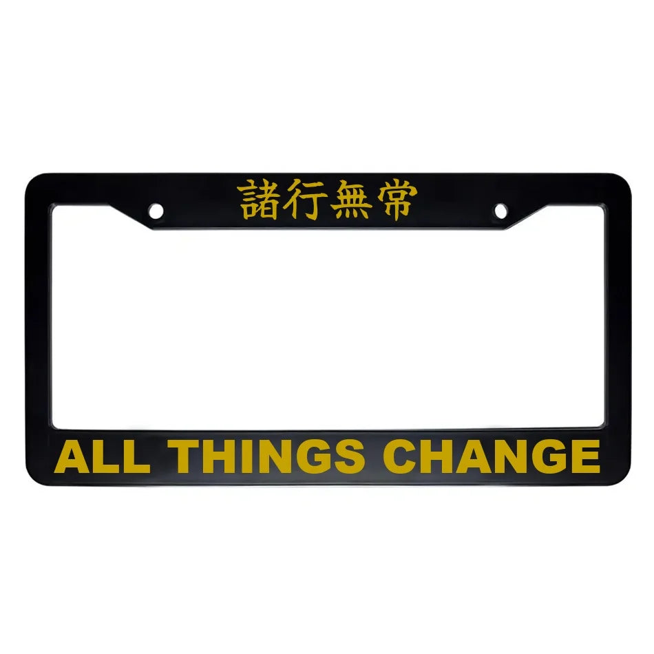 All Things Change ABS Black Plastic Kanji Japanese License Plate Frame - Gold Text