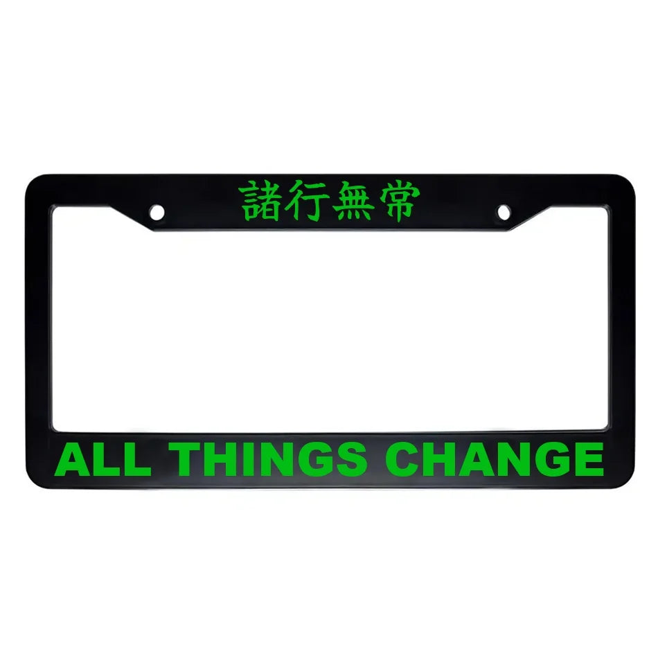 All Things Change ABS Black Plastic Kanji Japanese License Plate Frame - Green Text