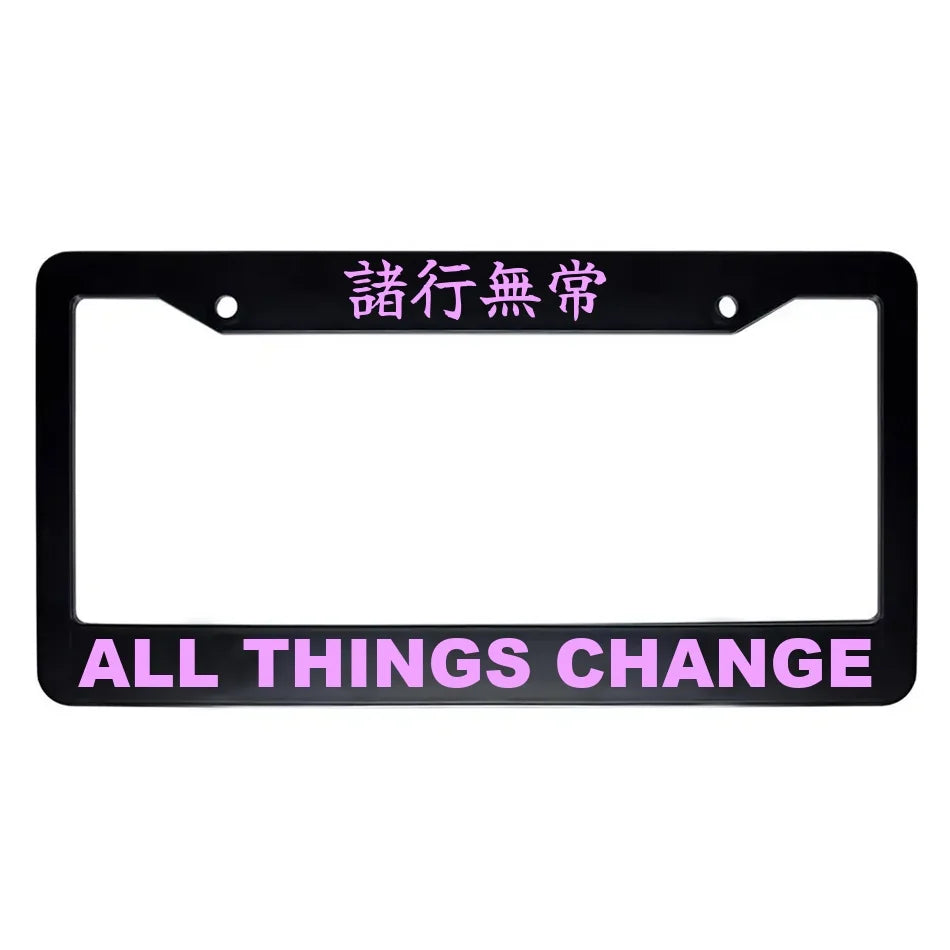 All Things Change ABS Black Plastic Kanji Japanese License Plate Frame - Pink Text