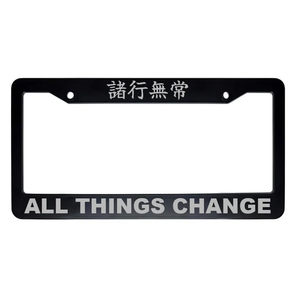All Things Change ABS Black Plastic Kanji Japanese License Plate Frame - Silver Text