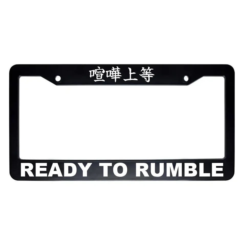 Ready to Rumble ABS Black Plastic Kanji Japanese License Plate Frame - White Text
