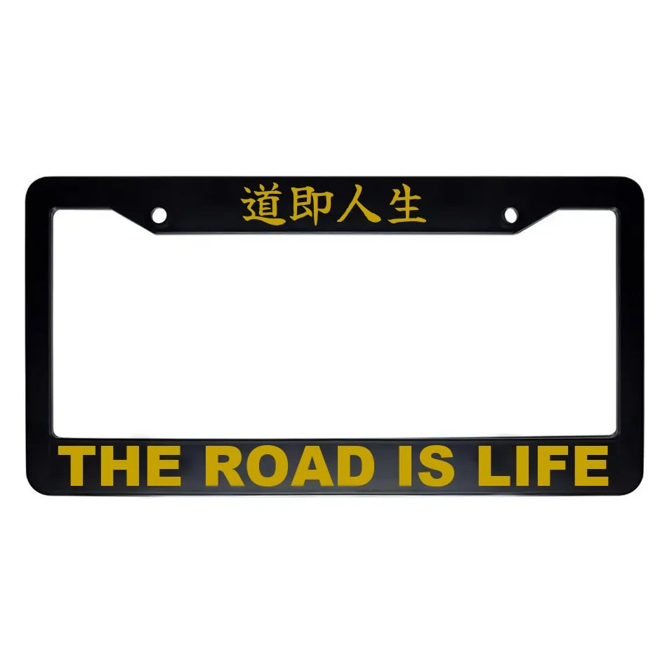 The Road Is Life ABS Black Plastic Kanji Japanese License Plate Frame - Gold Text