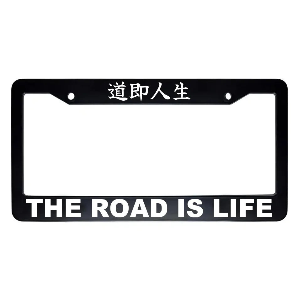 The Road Is Life ABS Black Plastic Kanji Japanese License Plate Frame - White Text
