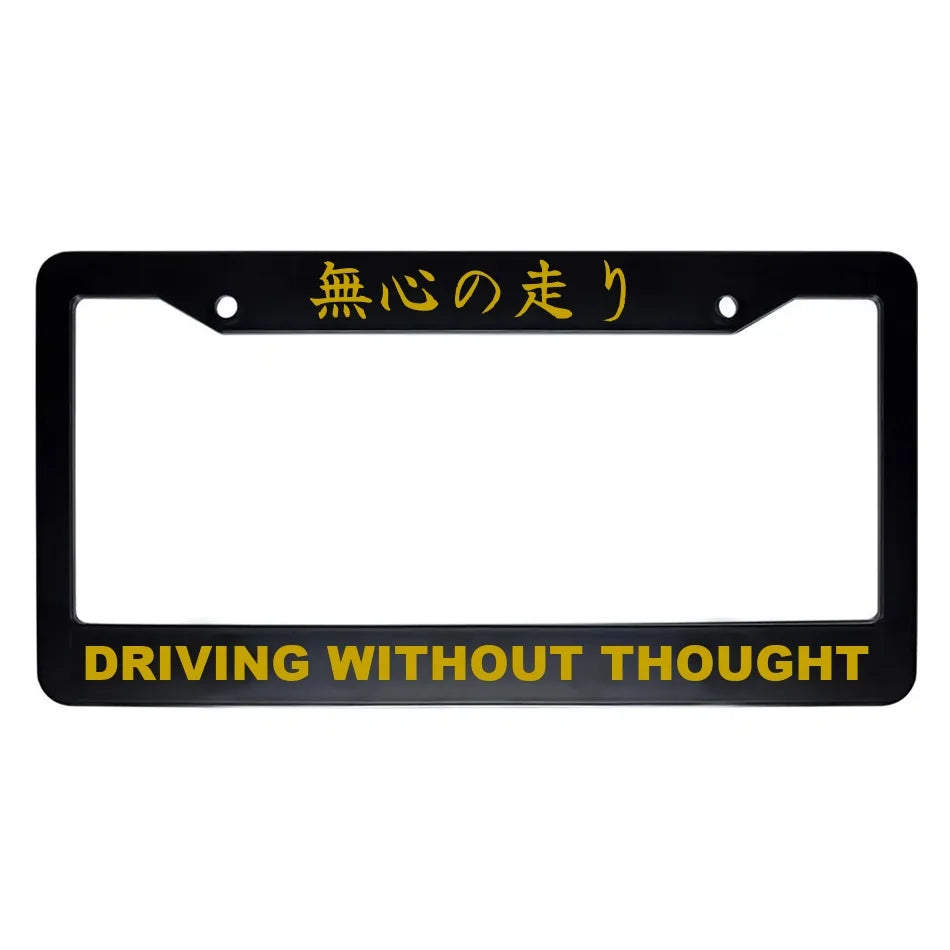 Driving Without Thought ABS Black Plastic Kanji Japanese License Plate Frame - Gold Text