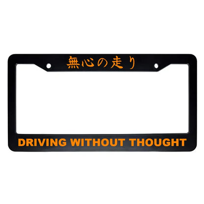 Driving Without Thought ABS Black Plastic Kanji Japanese License Plate Frame - Orange Text