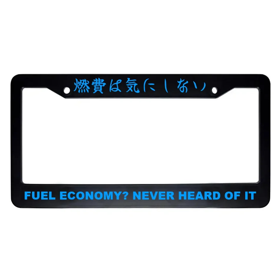 Fuel Economy? Never Heard of It ABS Black Plastic Kanji Japanese License Plate Frame - Blue Text