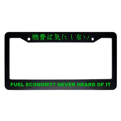 Fuel Economy? Never Heard of It ABS Black Plastic Kanji Japanese License Plate Frame - Green Text