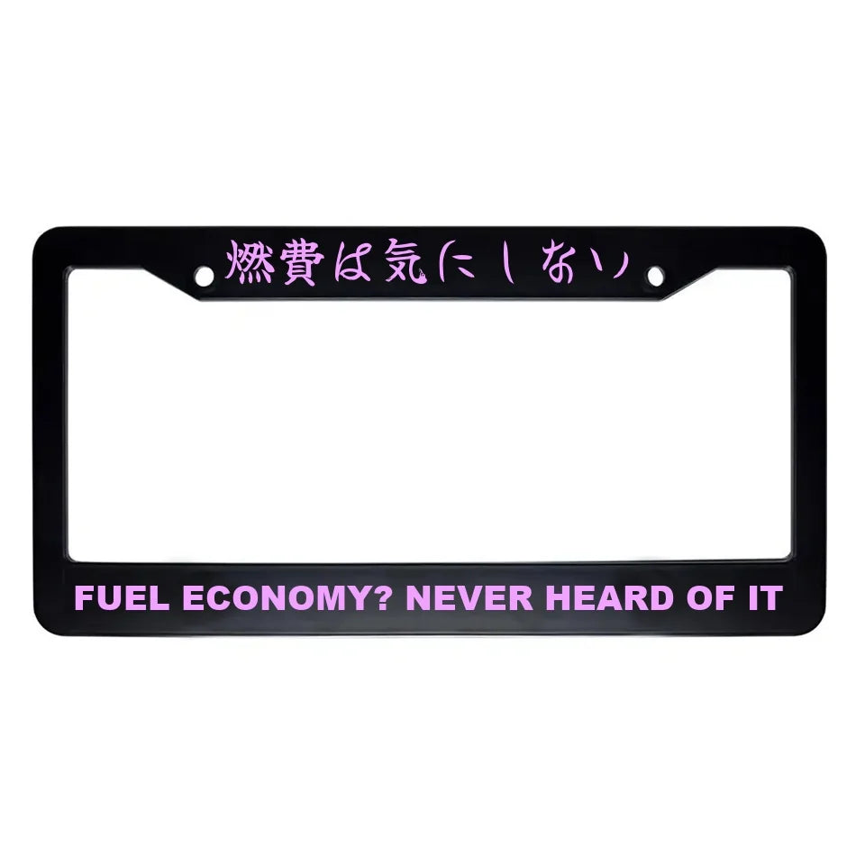 Fuel Economy? Never Heard of It ABS Black Plastic Kanji Japanese License Plate Frame - Pink Text