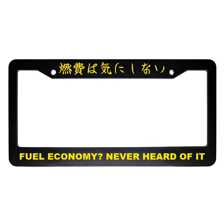 Fuel Economy? Never Heard of It ABS Black Plastic Kanji Japanese License Plate Frame - Yellow Text