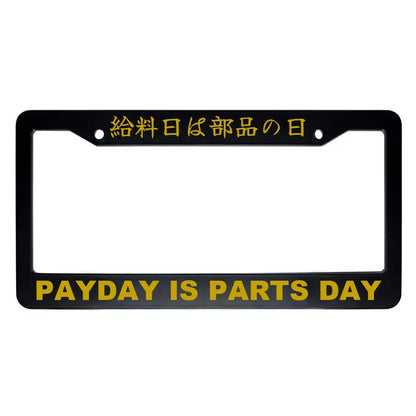 Payday Is Parts Day ABS Black Plastic Kanji Japanese License Plate Frame - Gold Text