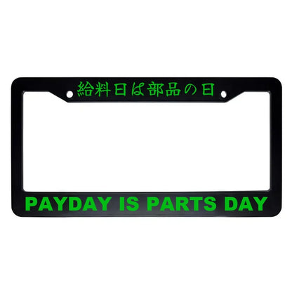 Payday Is Parts Day ABS Black Plastic Kanji Japanese License Plate Frame - Green Text