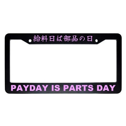 Payday Is Parts Day ABS Black Plastic Kanji Japanese License Plate Frame - Pink Text
