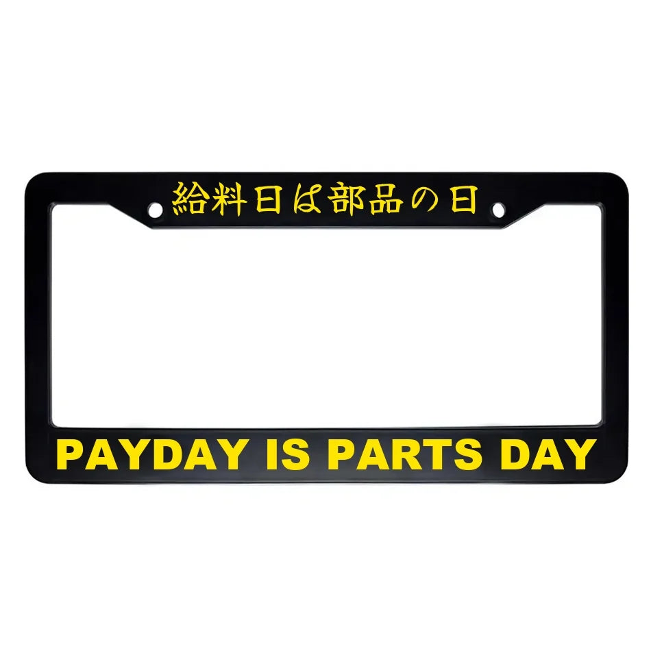 Payday Is Parts Day ABS Black Plastic Kanji Japanese License Plate Frame - Yellow Text