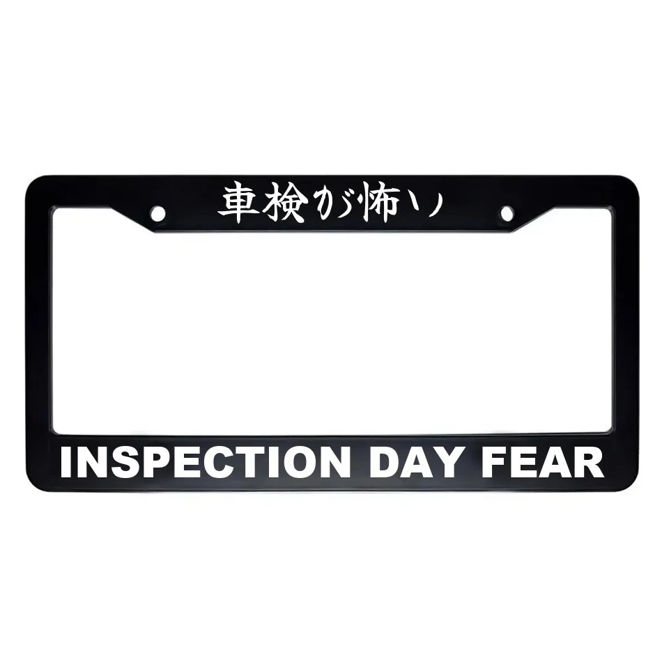 Inspection Day Fear ABS Black Plastic Kanji Japanese License Plate Frame - White Text