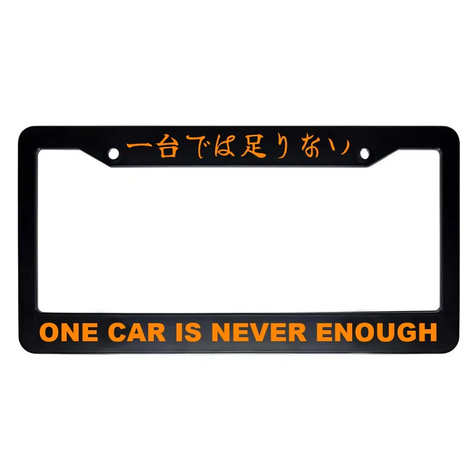One Car Is Never Enough ABS Black Plastic Kanji Japanese License Plate Frame - Orange Text