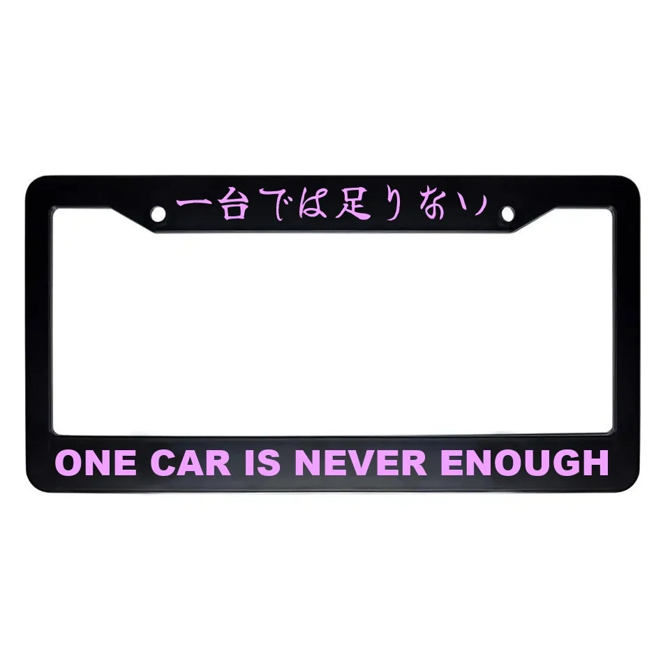 One Car Is Never Enough ABS Black Plastic Kanji Japanese License Plate Frame - Pink Text