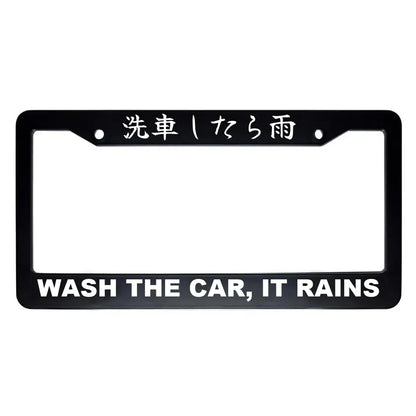 Wash the Car, It Rains ABS Black Plastic Kanji Japanese License Plate Frame - White Text