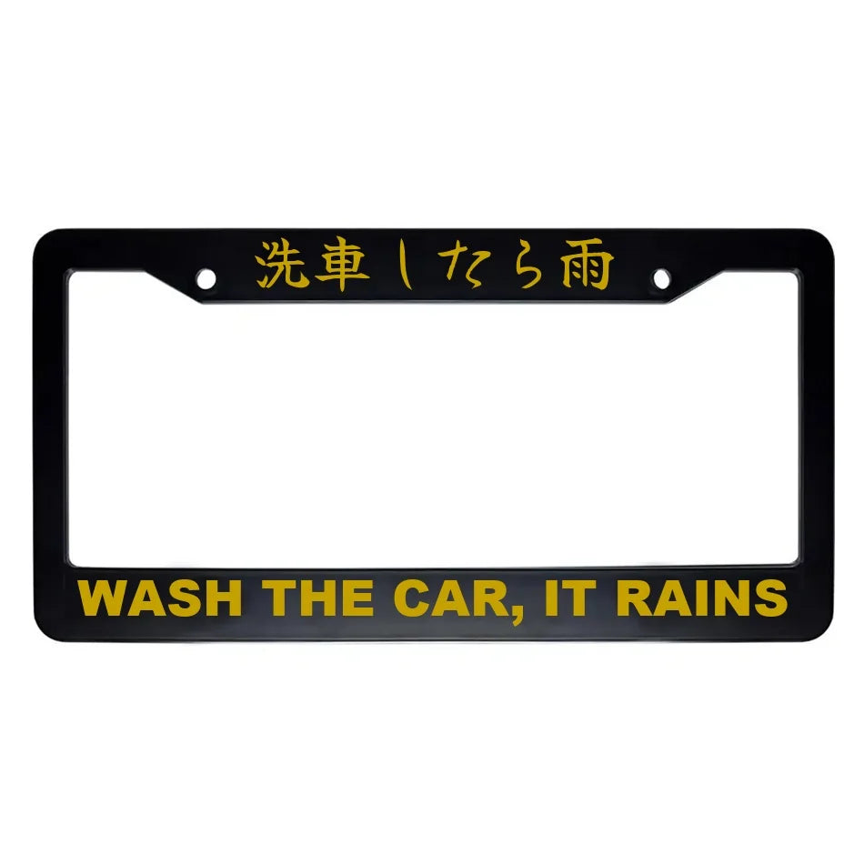 Wash the Car, It Rains ABS Black Plastic Kanji Japanese License Plate Frame - Gold Text