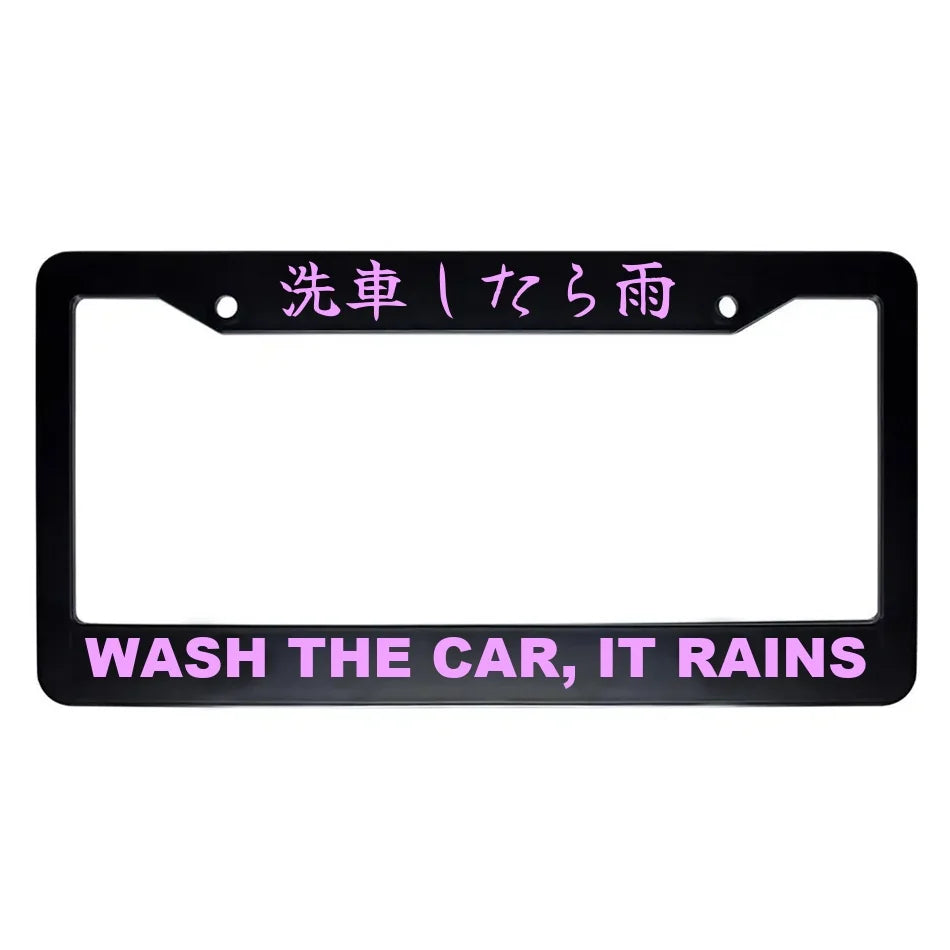 Wash the Car, It Rains ABS Black Plastic Kanji Japanese License Plate Frame - Pink Text