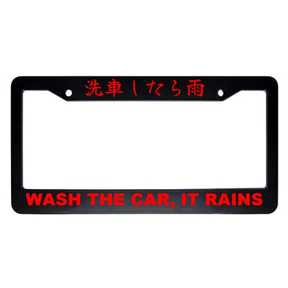 Wash the Car, It Rains ABS Black Plastic Kanji Japanese License Plate Frame - Red Text