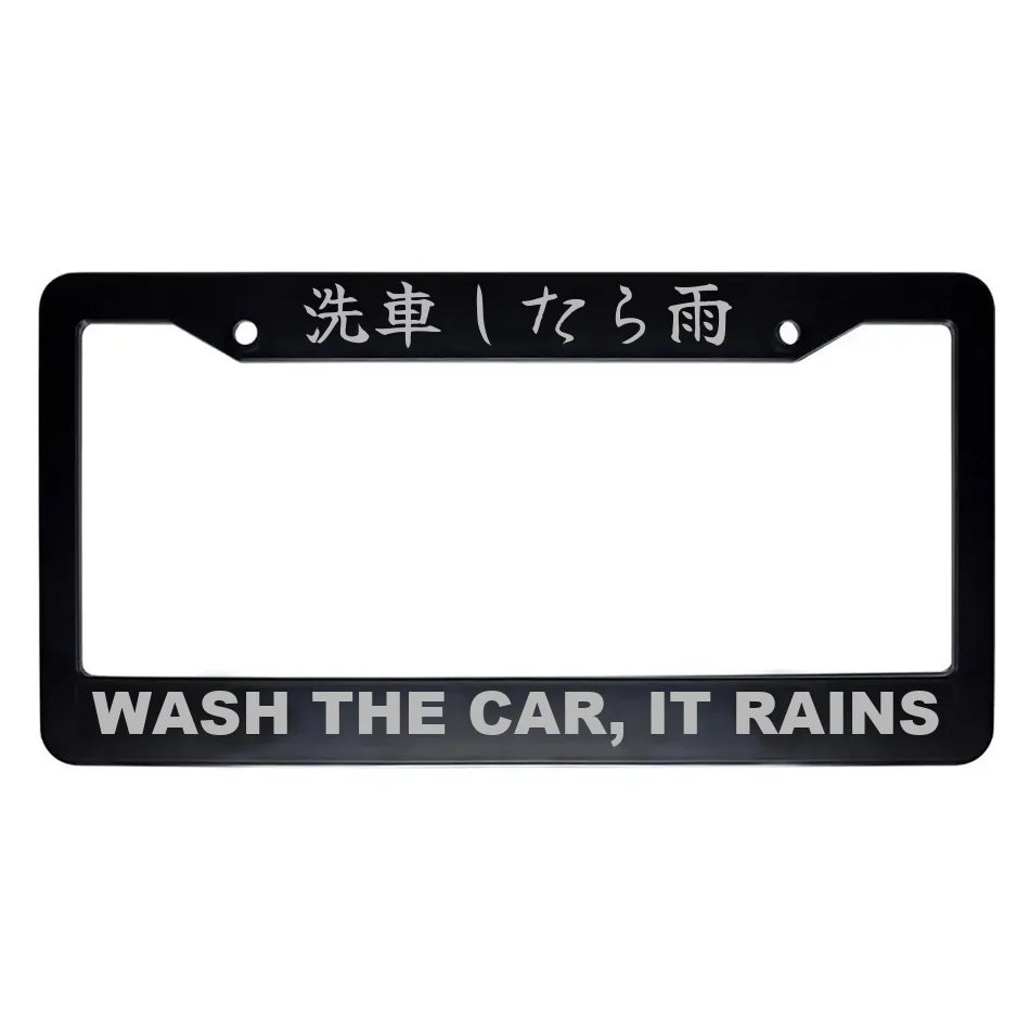 Wash the Car, It Rains ABS Black Plastic Kanji Japanese License Plate Frame - Silver Text