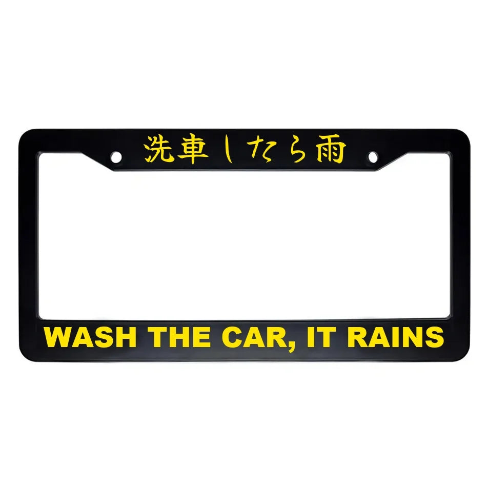 Wash the Car, It Rains ABS Black Plastic Kanji Japanese License Plate Frame - Yellow Text