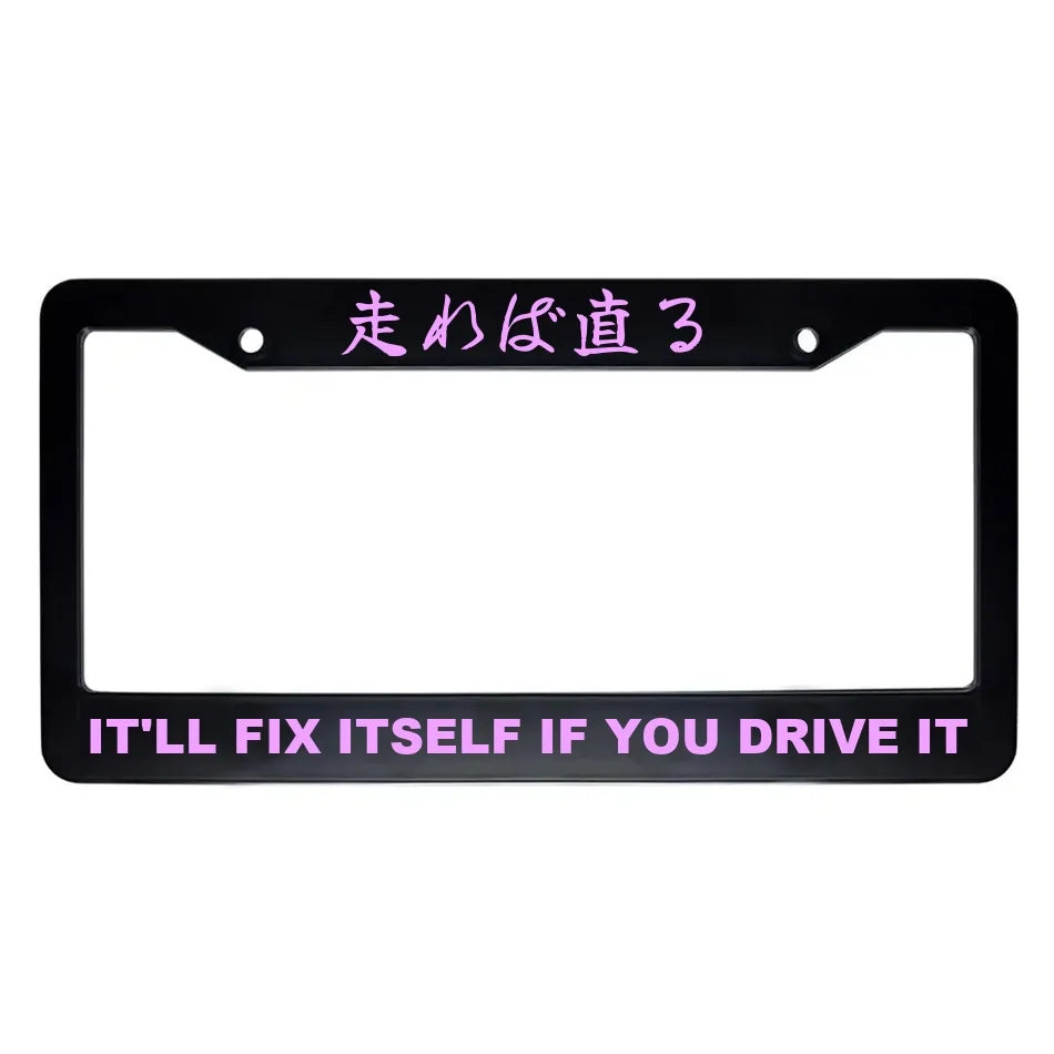 It'll Fix Itself If You Drive It ABS Black Plastic Kanji Japanese License Plate Frame - Pink Text