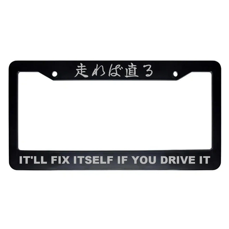 It'll Fix Itself If You Drive It ABS Black Plastic Kanji Japanese License Plate Frame - Silver Text