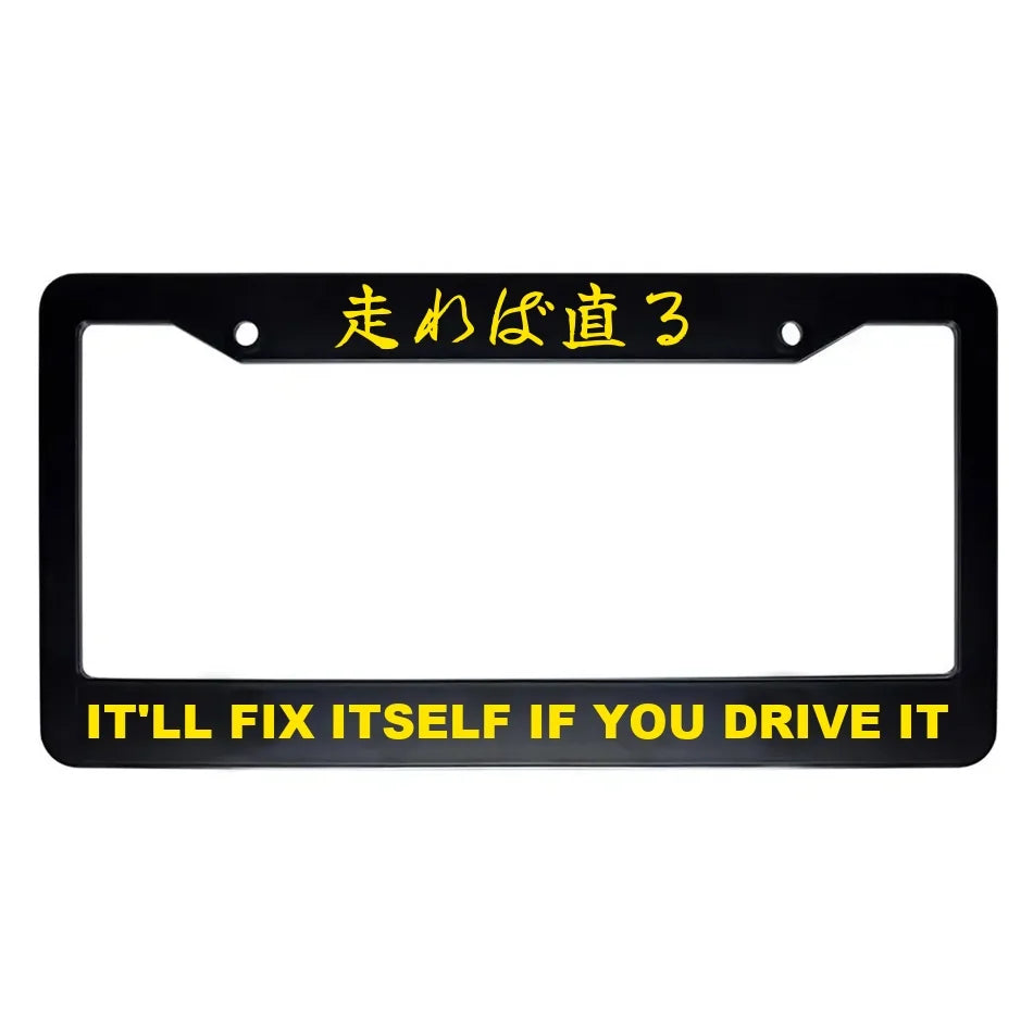 It'll Fix Itself If You Drive It ABS Black Plastic Kanji Japanese License Plate Frame - Yellow Text