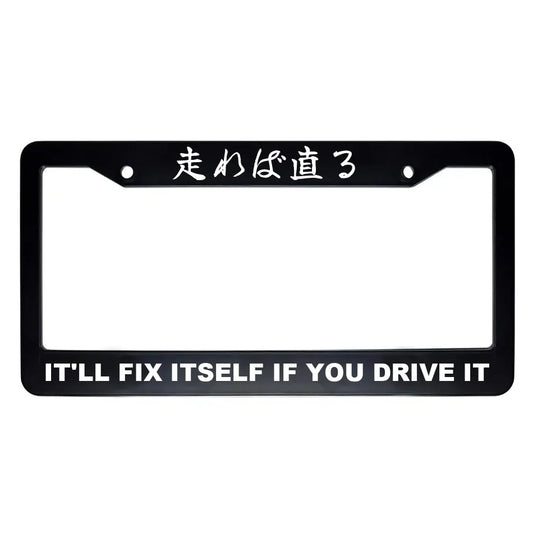 It'll Fix Itself If You Drive It ABS Black Plastic Kanji Japanese License Plate Frame - White Text