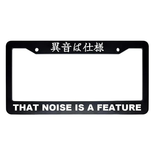 That Noise Is a Feature ABS Black Plastic Kanji Japanese License Plate Frame - White Text