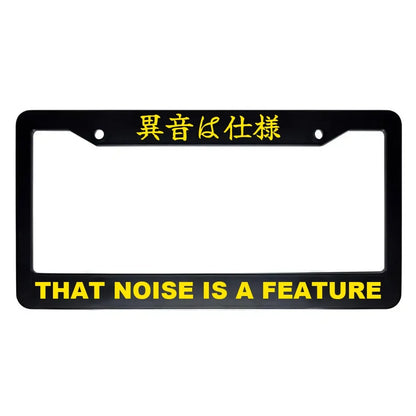 That Noise Is a Feature ABS Black Plastic Kanji Japanese License Plate Frame - Yellow Text