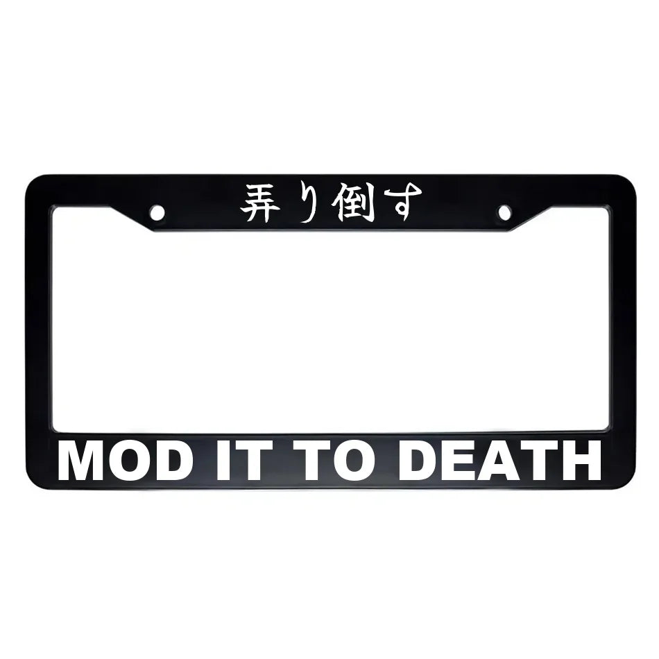 Mod It to Death ABS Black Plastic Kanji Japanese License Plate Frame - White Text