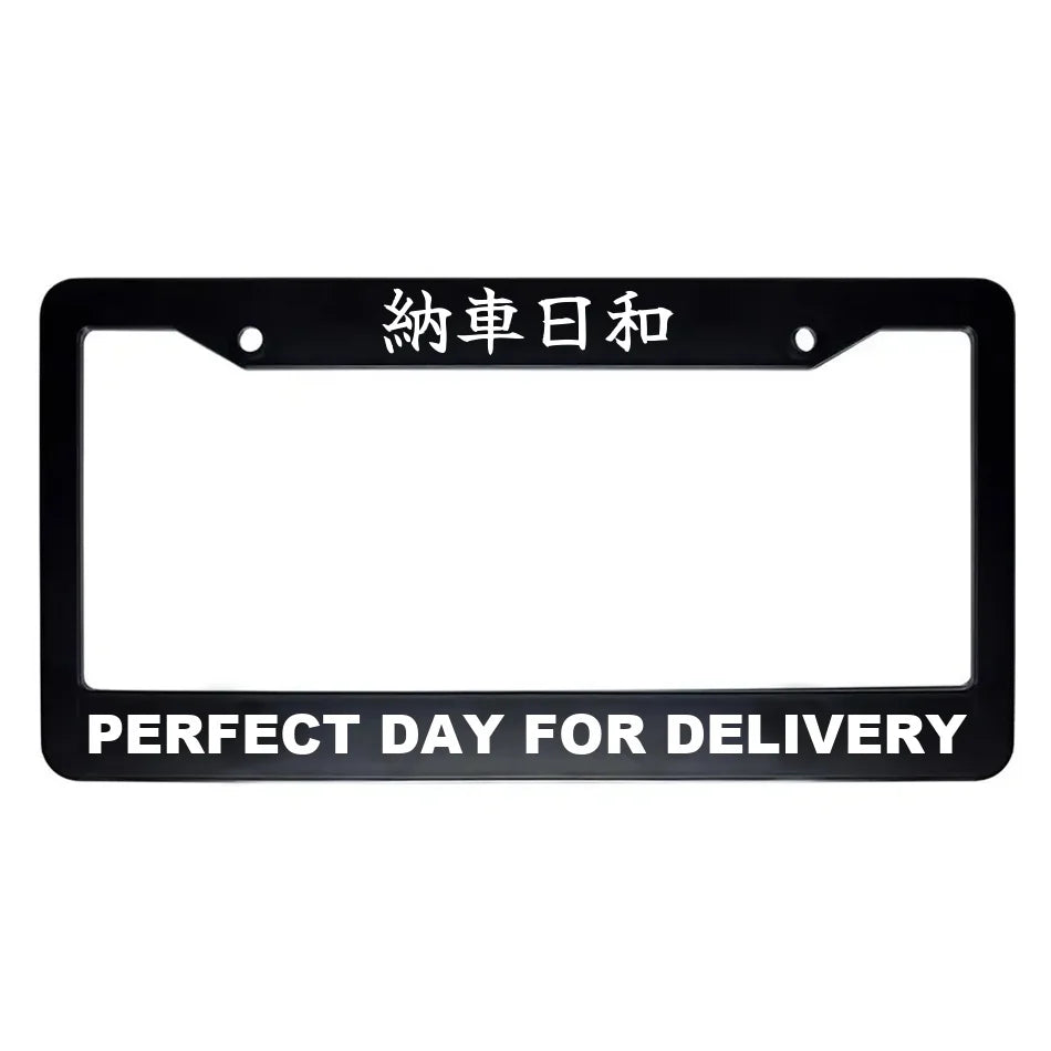 Perfect Day for Delivery ABS Black Plastic Kanji Japanese License Plate Frame - White Text