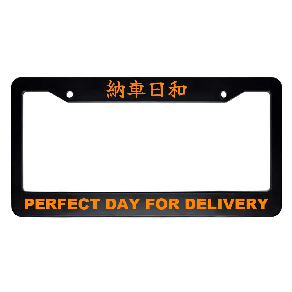 Perfect Day for Delivery ABS Black Plastic Kanji Japanese License Plate Frame - Orange Text