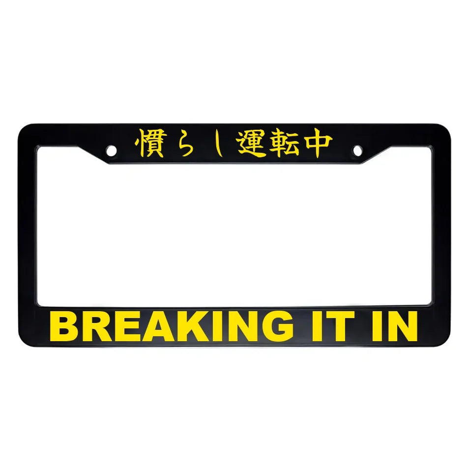 Breaking It in ABS Black Plastic Kanji Japanese License Plate Frame - Yellow Text