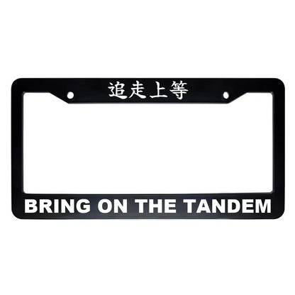 Bring on the Tandem ABS Black Plastic Kanji Japanese License Plate Frame - White Text