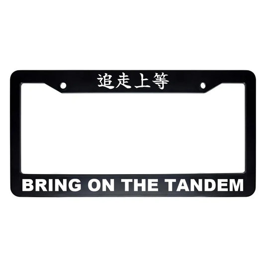 Bring on the Tandem ABS Black Plastic Kanji Japanese License Plate Frame - White Text