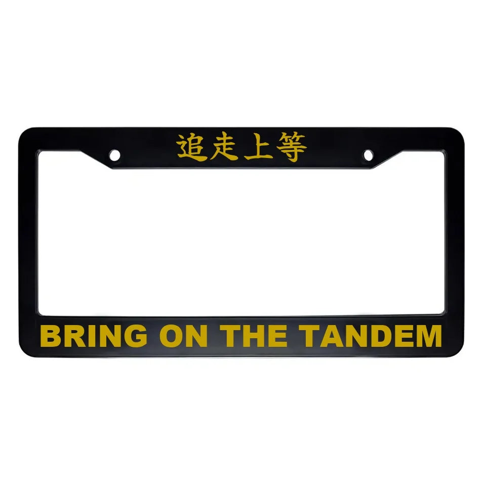Bring on the Tandem ABS Black Plastic Kanji Japanese License Plate Frame - Gold Text