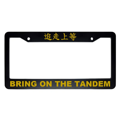 Bring on the Tandem ABS Black Plastic Kanji Japanese License Plate Frame - Gold Text