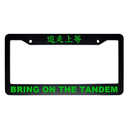 Bring on the Tandem ABS Black Plastic Kanji Japanese License Plate Frame - Green Text
