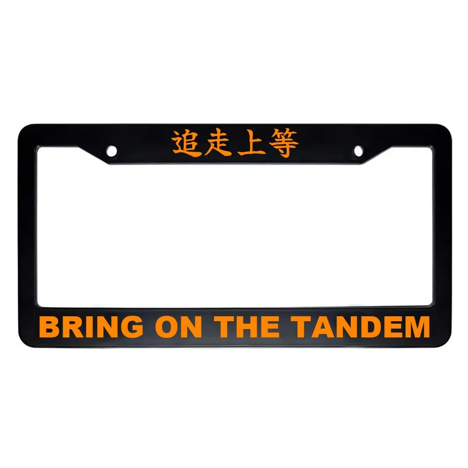 Bring on the Tandem ABS Black Plastic Kanji Japanese License Plate Frame - Orange Text
