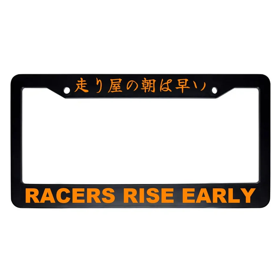 Racers Rise Early ABS Black Plastic Kanji Japanese License Plate Frame - Orange Text
