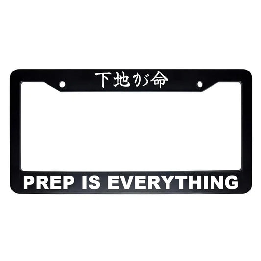 Prep Is Everything ABS Black Plastic Kanji Japanese License Plate Frame - White Text