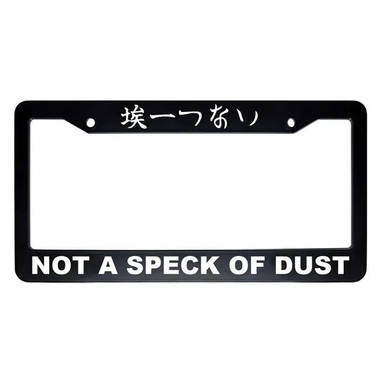 Not a Speck of Dust ABS Black Plastic Kanji Japanese License Plate Frame - White Text